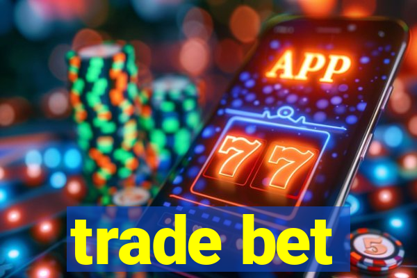 trade bet